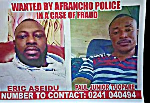 Read more about the article Afrancho Police on manhunt for Eric Asiedu and Paul Tuopare